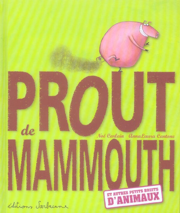 Emprunter Prout de mammouth. Et autres petits bruits d'animaux livre