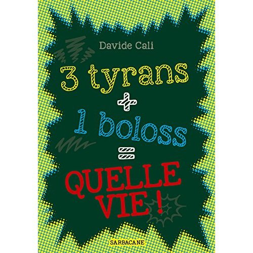 Emprunter 3 tyrans 1 boloss = quelle vie ! livre