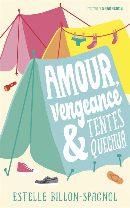 Emprunter Amour, vengeance et tentes Quechua livre