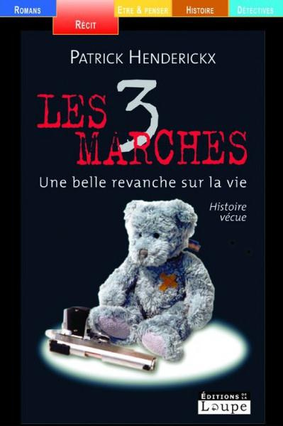Emprunter Les 3 marches. Une belle revanche sur la vie [EDITION EN GROS CARACTERES livre