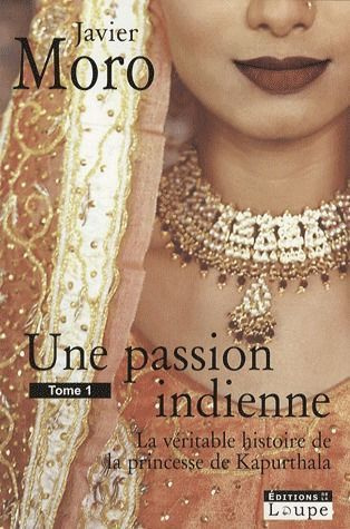 Emprunter Une passion indienne. La véritable histoire de la princesse de Kapurthala, Tome 1 [EDITION EN GROS C livre