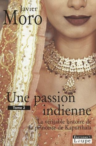 Emprunter Une passion indienne. La véritable histoire de la princesse de Kapurthala, Tome 2 [EDITION EN GROS C livre