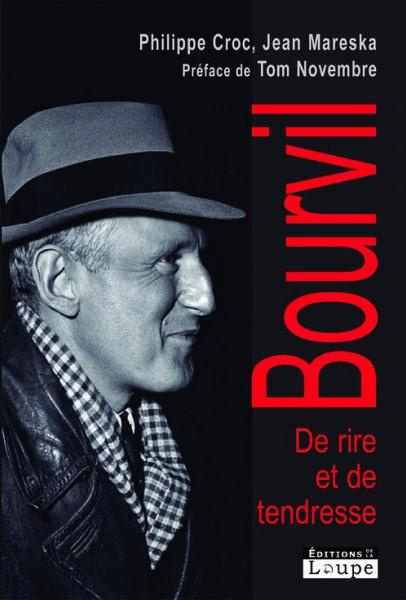 Emprunter Bourvil. De rire et de tendresse [EDITION EN GROS CARACTERES livre