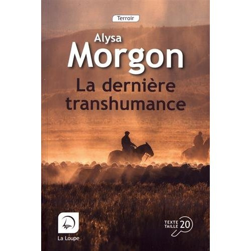 Emprunter La dernière transhumance [EDITION EN GROS CARACTERES livre