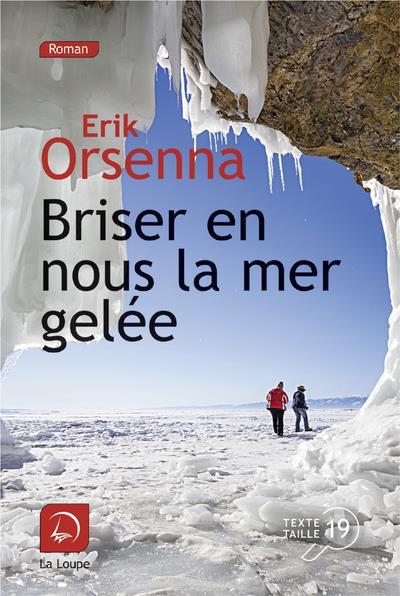 Emprunter Briser en nous la mer gelée. Tome 2 [EDITION EN GROS CARACTERES livre