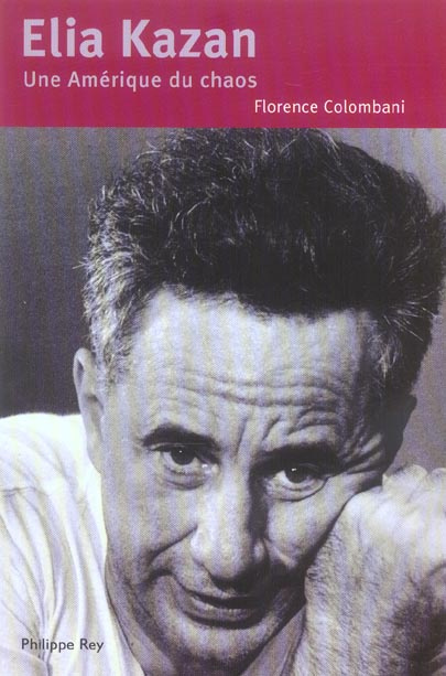 Emprunter Elia Kazan. Une Amérique du chaos livre