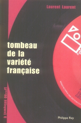 Emprunter Tombeau de la variété française. (A ceux qui la détestent) livre