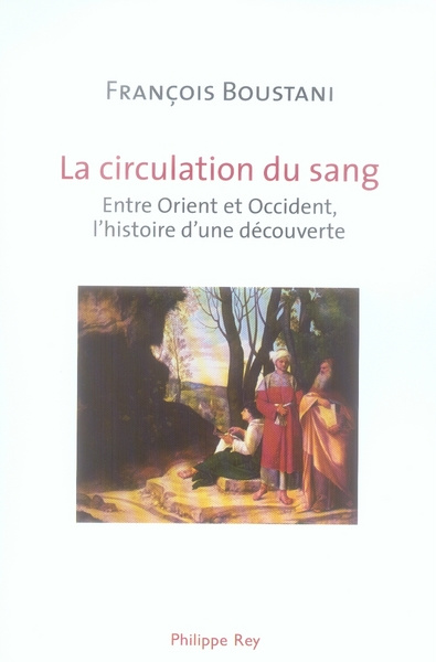 Emprunter La circulation du sang. Entre Orient et Occident, l'histoire d'une découverte livre