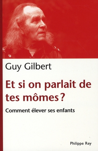 Emprunter Et si on parlait de tes mômes ? Comment élever ses enfants livre