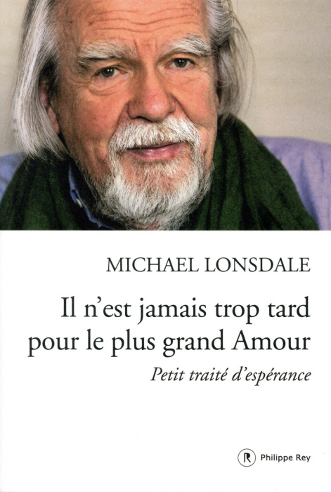 Emprunter Il n'est jamais trop tard pour le plus grand Amour. Petit traité d'espérance livre
