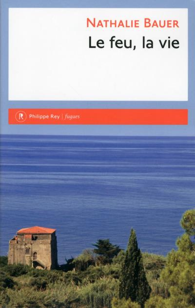 Emprunter Le feu, la vie livre