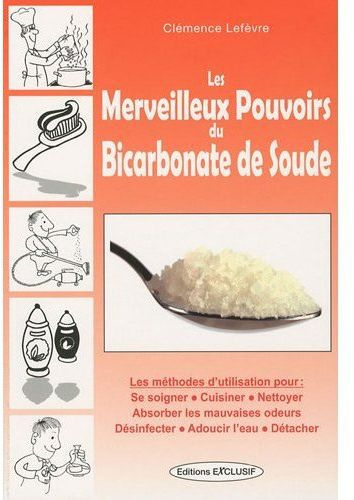Emprunter Les merveilleux pouvoirs du bicarbonate de soude livre