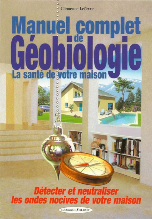 Emprunter Manuel complet de géobiologie. La santé de votre maison livre