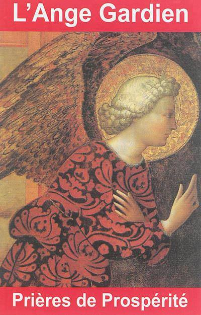 Emprunter L'Ange Gardien. Prières de prospérité livre