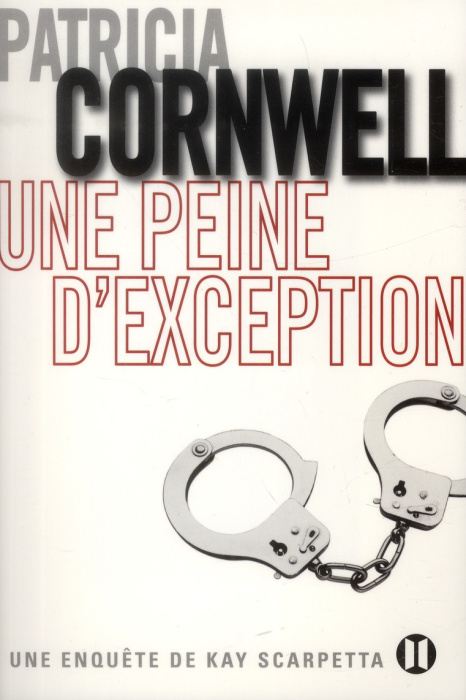 Emprunter Une enquête de Kay Scarpetta : Une peine d'exception livre