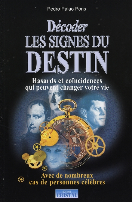 Emprunter Décoder les signes du destin. Hasards et coïncidences qui peuvent changer votre vie livre