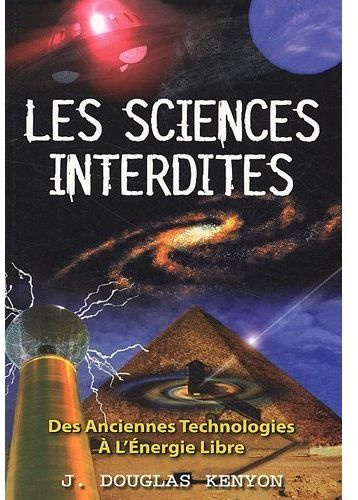 Emprunter Les sciences interdites. Des anciennes technologies à l'énergie libre livre