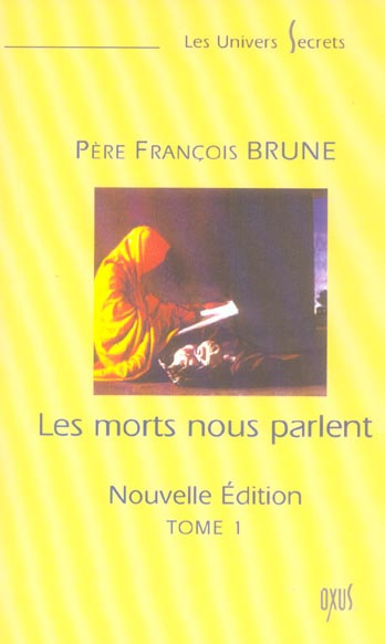 Emprunter Les morts nous parlent. Tome 1 livre