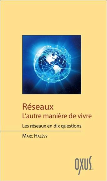 Emprunter Réseaux : l'autre manière de vivre : les réseaux en dix questions livre