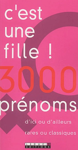 Emprunter C'est une fille ! 3 000 prénoms livre