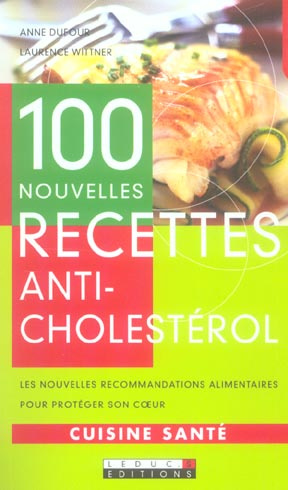Emprunter 100 nouvelles recettes anti-cholestérol livre