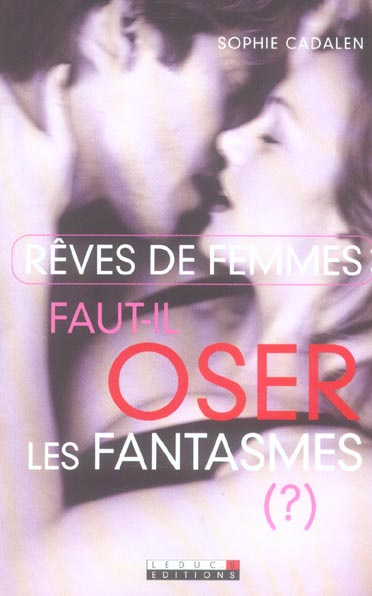 Emprunter Rêves de femmes : faut-il oser les fantasmes (?) livre