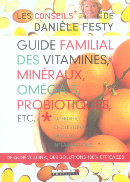 Emprunter Guide familial des vitamines, minéraux, oméga 3, probiotiques, etc.. Allergies, cholestérol, minceur livre