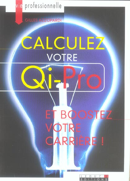 Emprunter Calculez votre Qi-Pro. Et boostez votre carrière ! livre