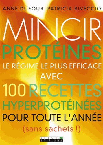 Emprunter Mincir protéines. 100 recettes gourmandes livre