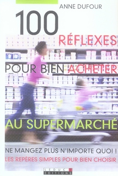 Emprunter 100 réflexes pour bien acheter au supermarché livre