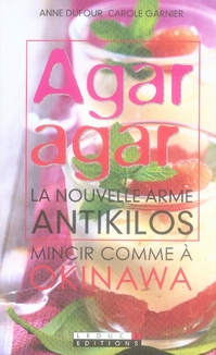 Emprunter Agar agar. La nouvelle arme antikilos livre