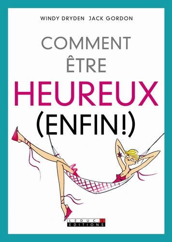 Emprunter Comment être heureux (enfin !) livre