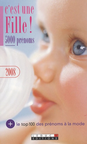 Emprunter C'est une fille ! 5000 prénoms, Edition 2008 livre