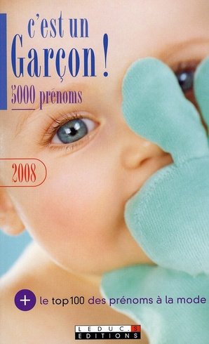Emprunter C'est un garçon ! 5000 prénoms, Edition 2008 livre