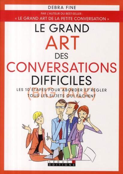 Emprunter Le grand art des conversations difficiles. Les 10 étapes pour aborder et régler tous les sujets qui livre