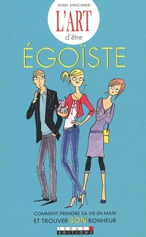 Emprunter L'art d'être égoïste livre