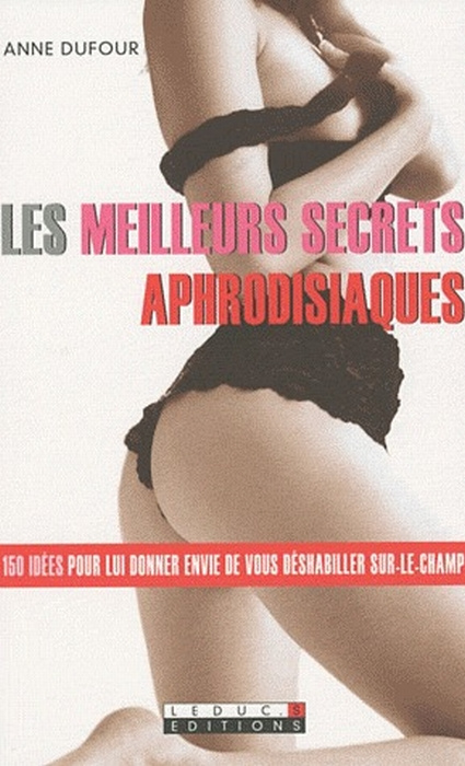 Emprunter Les meilleurs secrets aphrodisiaques livre