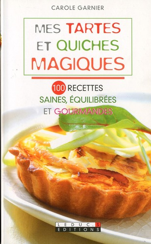 Emprunter Mes tartes et quiches magiques livre