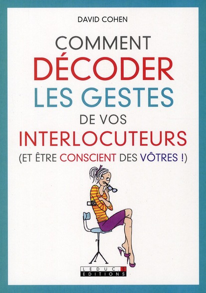 Emprunter Comment décoder les gestes de vos interlocuteurs. (Et être conscient des vôtres !) livre