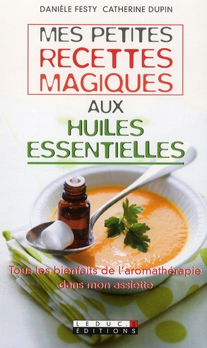 Emprunter Mes petites recettes magiques aux huiles essentielles livre