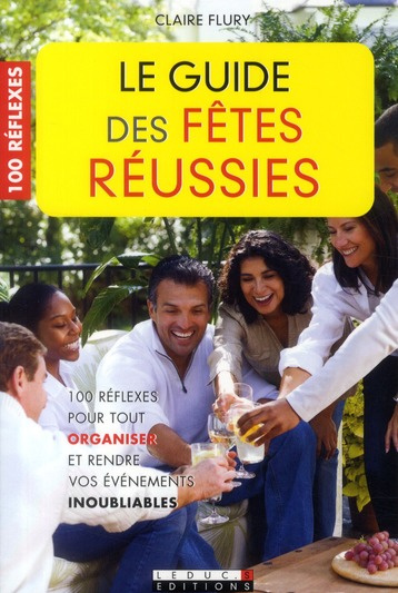Emprunter Le guide des fêtes réussies livre