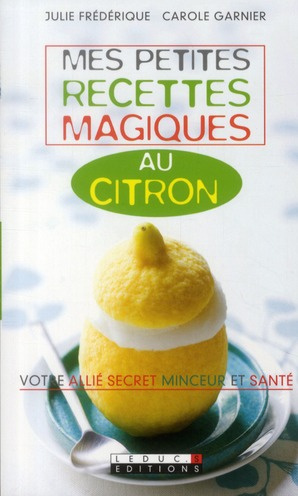 Emprunter Mes petites recettes magiques au citron livre
