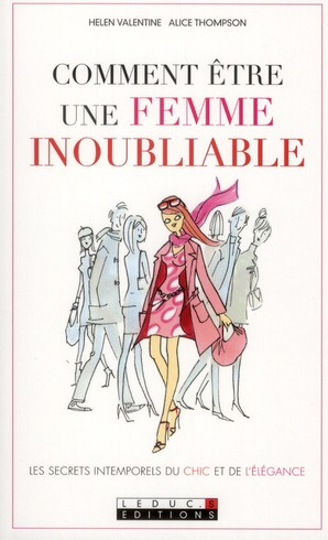 Emprunter Comment être une femme inoubliable livre