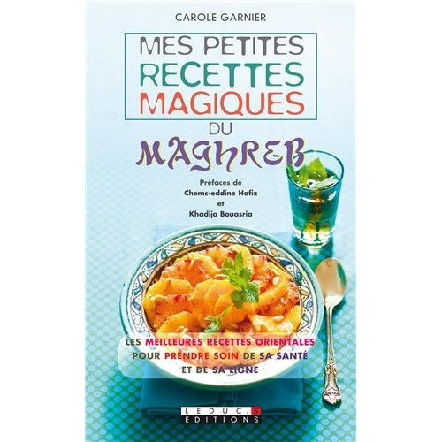 Emprunter Mes petites recettes magiques du Maghreb livre