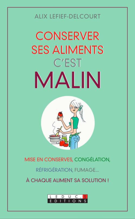 Emprunter Bien conserver ses aliments, c'est malin livre
