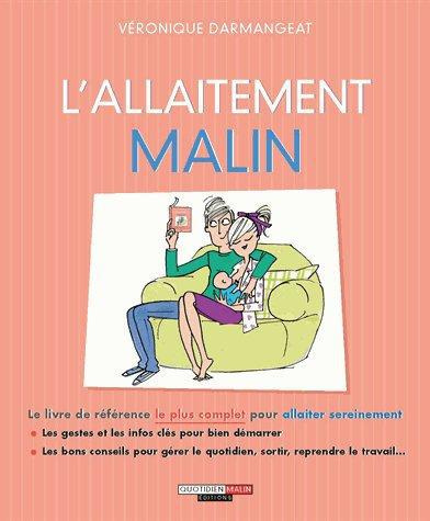 Emprunter L'allaitement malin. 10 étapes pour atteindre l'épanouissement professionnel livre