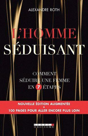 Emprunter L'homme séduisant. Edition revue et augmentée livre