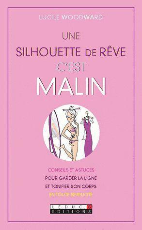 Emprunter Une silhouette de rêve c'est malin livre