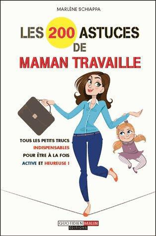 Emprunter Les 200 astuces de maman travaille livre