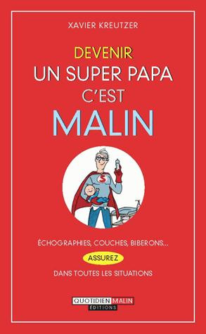 Emprunter Devenir un super papa c'est malin livre